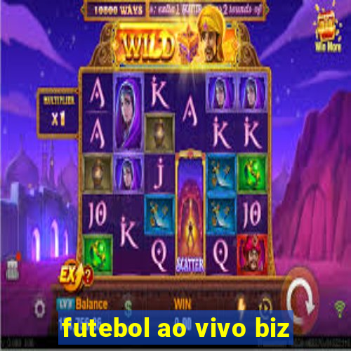 futebol ao vivo biz